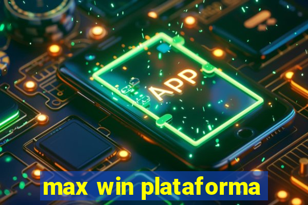 max win plataforma